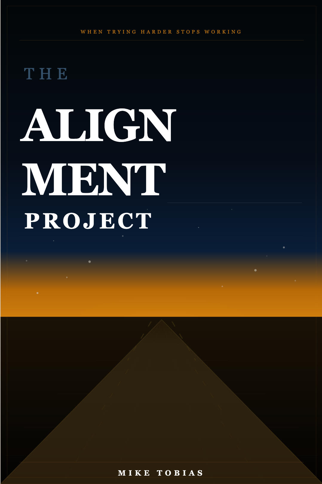 Mike Tobias The Alignment Project Boook Cover